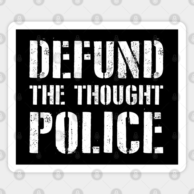 Defund the Thought Police Magnet by Barn Shirt USA